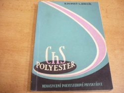 B. Dubský - Nenasycené polyesterové pryskyřice. Polyester ChS (1964)