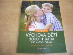 Gail Reichlin - Výchova dětí 1000+1 rada pro každou situaci. Rady pro rodiče dětí od 2 do 7 let (2007)