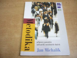 Jan Michalík - Metodika přípravy poradců uživatelů sociálních služeb (2007)