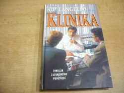 Kip Langelo - Klinika. Thriller z lékařského prostředí (1997)