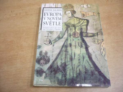 Harrie Salman - Evropa v novém světle. Evropská kultura jako střed mezi Východem a Západem (1995) 
