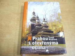 Ivana Mudrová - Prahou s otevřenýma očima (2005)