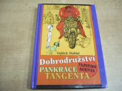 Vojtěch Steklač - Dobrodružství tajného agenta Pankráce Tangenta (2005)