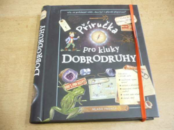 Michéle Lecreux - Příručka pro kluky dobrodruhy (2013)