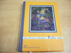 Alex Polari de Alverga - Prales vizí. Ayahuasca, amazonská spiritualita a tradice Santo Daime (2007)