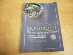 Helena Válková - Chvála moudrosti. Výroky, citáty a aforismy nejen o politice (2017)