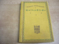 Robert Hohlbaum - Unsterbliche. Novellen (1924) německy