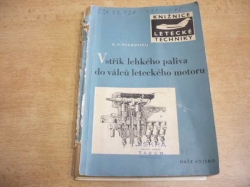 B. P. Pokrovskij - Vstřik lehkého paliva do válců leteckého motoru (1955)