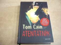 Tom Cain - Atentátník (2012)