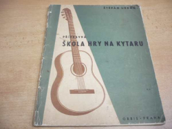 Štěpán Urban - Přípravná škola hry na kytaru. Melodie - Akordy - Písně s doprovodem. Sólové skladby. Hra plektrem (1951)