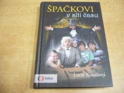 Lucie Konášová - Špačkovi v síti času (2013)