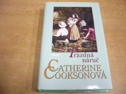 Catherine Cooksonová - Prázdná náruč (2004)