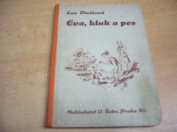 Lea Divišová - Eva, kluk a pes. Dívčí románek (1946)