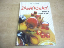 Zavařování sladké a pikantní. Dr. Oetker (1996)  