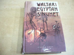 Mika Waltari - Egypťan Sinuhet Patnáct knih ze života lékaře (1993)