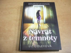 Liz Coleyová - Návrat z temnoty (2013) jako nová