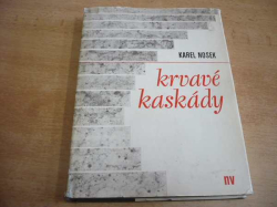 Karel Nosek - Krvavé kaskády (1978) 