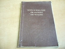 Adolf Fr. Heß - Servierkunde für Gastwirte und Hoteliers (1921) německy