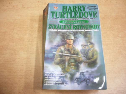 Harry Turtledove - Zvrácení rovnováhy. Světoválka (2000) 