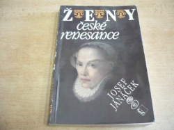 Josef Janáček - Ženy české renesance (1987)