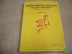 Jean-Marie Dru - Změňte pravidla byznysu ve svůj prospěch. Metoda disruption (2006) jako nová