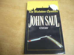 John Saul - Ústav. The Blackstone Chronicles 6 (2000)