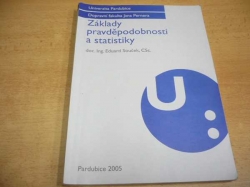 Eduard Souček - Základy pravděpodobnosti a statistiky. Dopravní fakulta Jana Pernera (2005)