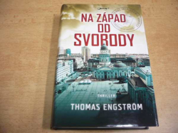 Thomas Engström - Na západ od svobody (2015) nová