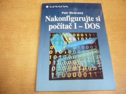 Petr Stránský - Nakonfigurujte si počítač I-DOS (1995)