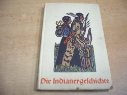 Gerhart Drabsch - Die Indianergeschichte (cca 1940) německy