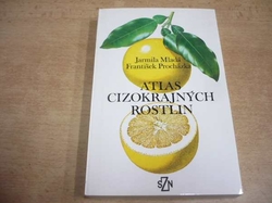  František Procházka - Atlas cizokrajných rostlin (1987)