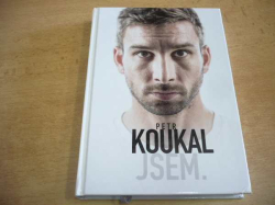 Petr Koukal - Petr Koukal. Jsem. (2016) PODPIS AUTORA