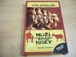 John Ronson - Muži, co zírají na kozy (2010) nová