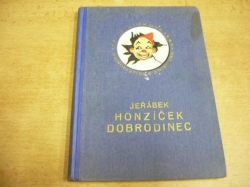 Viktor Kamil Jeřábek - Honzíček dobrodinec. Příhody kluka nezbedy (cca 1922)