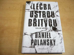 Daniel Polansky - Léčba ostrou břitvou. Dolní město 1 (2012) 