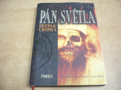 Deepak Chopra - Pán světla. Thriller pro nové tisíciletí (2007)