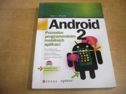 Mark L. Murphy - Android 2. Průvodce programováním mobilních aplikací (2011)