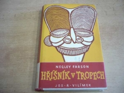 Negley Farson - Hříšník v tropech (1948)