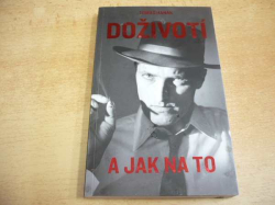 Tomáš Hanák - Doživotí a jak na to (2011)