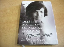 Barbara Leamingová - Jacqueline Bouvierová Kennedyová Onassisová. Neznámý příběh (2015)