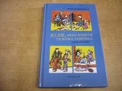 Melita Denková - Kluk, před kterým tě máma varovala. (jenže je boží) (2008)