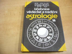 Alain Yaouanc Hadés - Učebnice vědecké a tradiční astrologie. Se vzorovou interpretací dvaceti pěti horoskopů (1994)