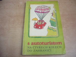 S autoturistem na čtyřech kolech do zahraničí (1984)