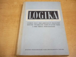 Logika. Učební text pro 11. ročník všeobecně vzdělávacích škol a pro školy pedadogické  (1955)