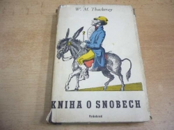  William Makepeace Thackeray - Kniha o snobech (1951)