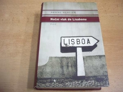  Pascal Mercier - Noční vlak do Lisabonu (2011)