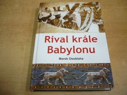  Marek Osoblaha - Rival krále Babylonu (2015)