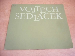 Národní umělec Vojtěch Sedláček. Studie a kresby (1977) katalog výstavy  