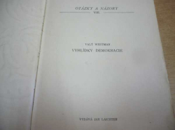 Valt Whitman - Vyhlídky demokracie. Tomáš Trnka - Filosofický problém války (1903, 1917)