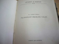 Valt Whitman - Vyhlídky demokracie. Tomáš Trnka - Filosofický problém války (1903, 1917)